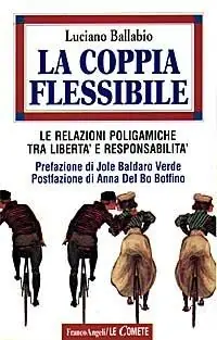 Spedito Oggi La coppia flessibile. Le relazioni poligamiche tra libertà e responsabilità