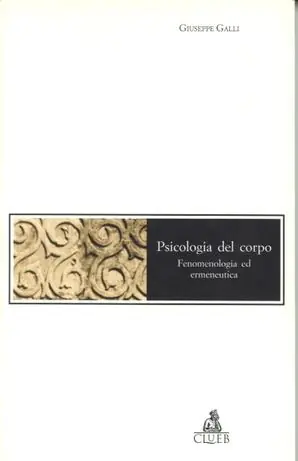 Spedito Oggi Psicologia del corpo. Fenomenologia ed ermeneutica