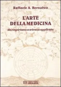 L‘ arte della medicina. Da empirismo a scienza applicata Bestseller