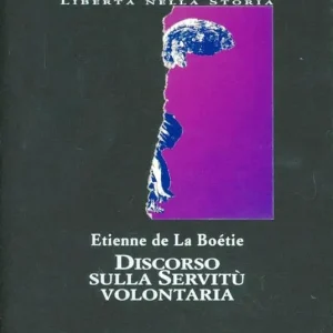 Offerta Lampo Discorso sulla servitù volontaria