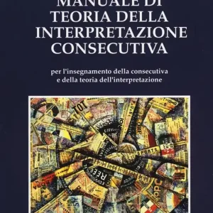 Manuale di teoria della interpretazione consecutiva Popolare