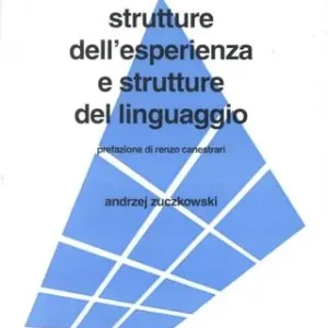 Strutture dell‘esperienza e strutture del linguaggio Sconto