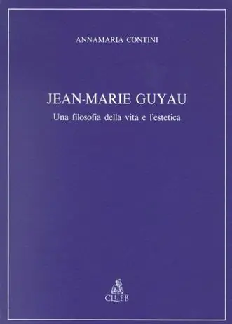 Jean-Marie Guyau. Una filosofia della vita e l‘estetica Scelto Dai Clienti