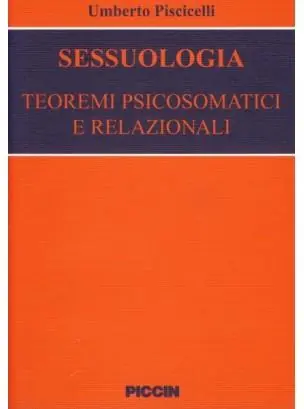 Sessuologia. Teoremi psicosomatici e relazionali Quantità Limitata