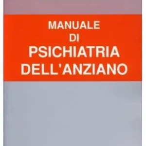 Manuale di psichiatria dell‘anziano Super Prezzo