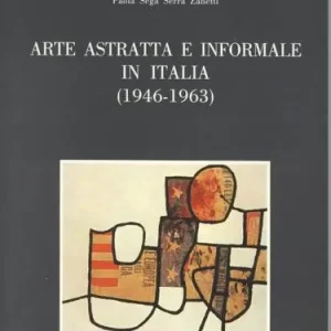 Affare Arte astratta e informale in Italia (1946-1963)