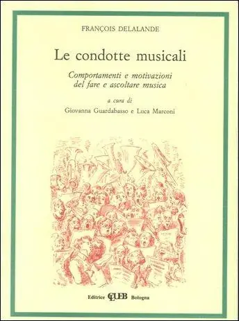 Le condotte musicali. Comportamenti e motivazioni del fare e ascoltare musica Novità