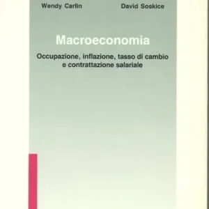 Macroeconomia. Occupazione, inflazione, tasso di cambio e contrattazione salariale Subito Disponibile