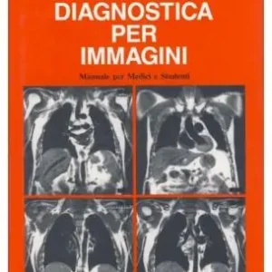 Diagnostica per immagini. Manuale per medici e studenti Compra Online