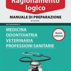Reso Gratuito Alpha Test. Ragionamento logico. Per l‘ammissione a medicina, odontoiatria, veterinaria, professioni sanitarie. Manuale di preparazione