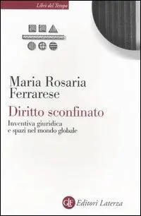 Diritto sconfinato. Inventiva giuridica e spazi nel mondo globale Direttamente Dal Produttore