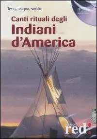 Canti rituali degli indiani d‘America. CD Audio Occasione