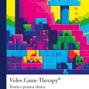 Video Game Therapy®. Teoria e pratica clinica Prezzo Conveniente