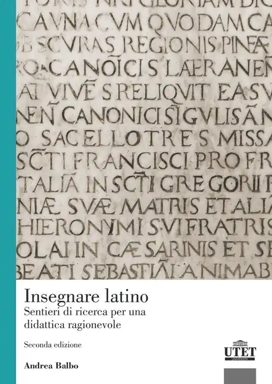 Ultime Pezzi Insegnare latino. Sentieri di ricerca per una didattica ragionevole