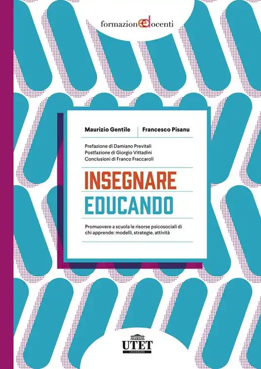 Insegnare educando. Promuovere a scuola le risorse psicosociali di chi apprende modelli, strategie, attività Saldi