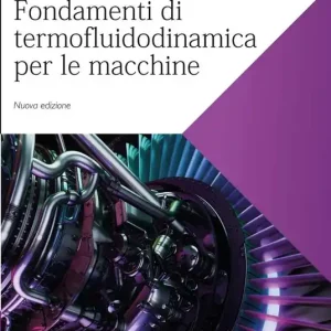 Fondamenti di termofluidodinamica per le macchine. Nuova ediz. Offerta Del Giorno