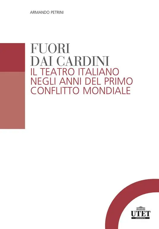 Solo Oggi Fuori dai cardini. Il teatro italiano negli anni del primo conflitto mondiale