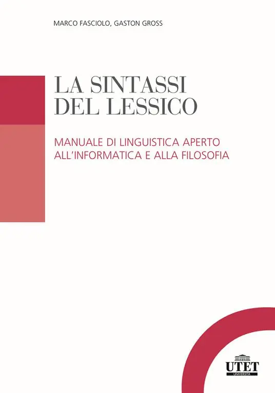 Nuova Collezione La sintassi del lessico. Manuale di linguistica aperto all‘informatica e alla filosofia