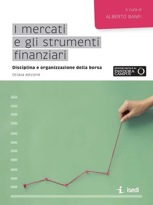 Reso Gratuito I mercati e gli strumenti finanziari. Disciplina e organizzazione della borsa