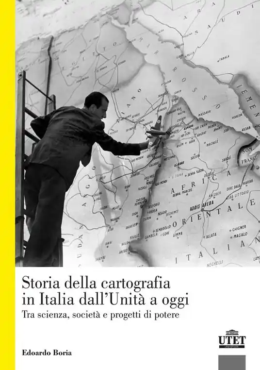 La storia della cartografia in Italia dall‘Unità a oggi. Tra scienza, società e progetti di potere Bestseller