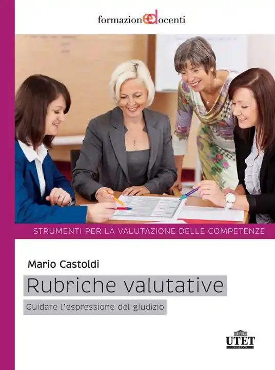 Popolare Rubriche valutative. Guidare l‘espressione del giudizio