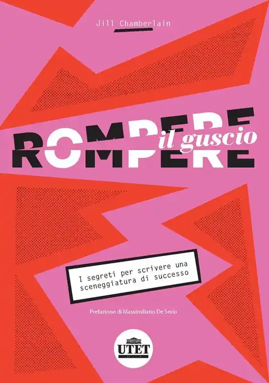 Rompere il guscio. I segreti per scrivere una sceneggiatura di successo Miglior Prezzo