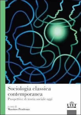 Pagamento Sicuro Sociologia classica contemporanea. Prospettiva di teoria sociale oggi
