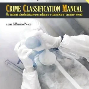 Prezzo Conveniente Crime Classification Manual. Un sistema standardizzato per indagare e classificare i crimini violenti