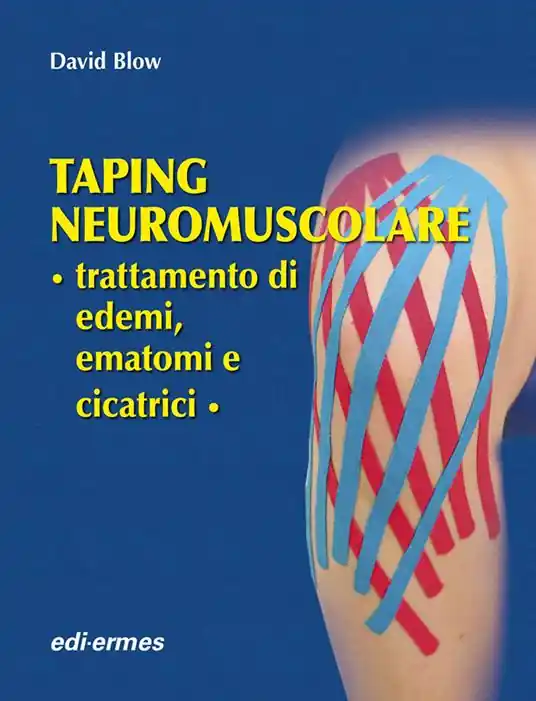 Taping neuromuscolare. Trattamento di edemi, ematomi e cicatrici Compra Adesso