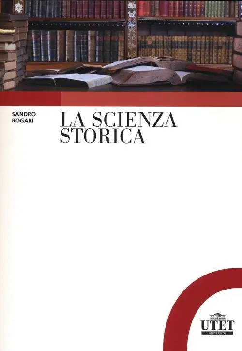 La scienza storica. Principi, metodi e percorsi di ricerca Esclusivo