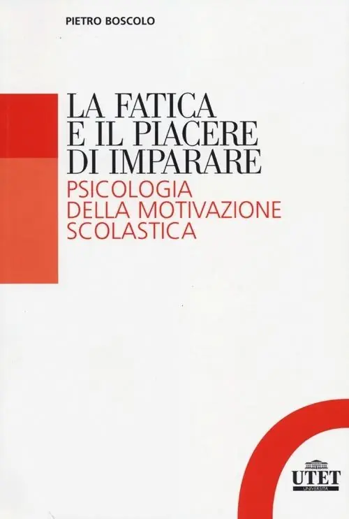La fatica e il piacere di imparare. Psicologia della motivazione scolastica Quantità Limitata