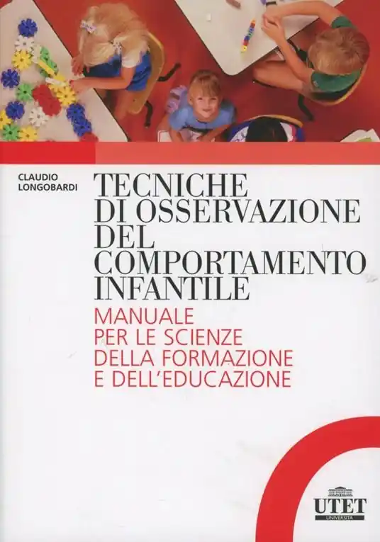 Popolare Tecniche di osservazione del comportamento infantile. Manuale per le scienze della formazione e dell‘educazione