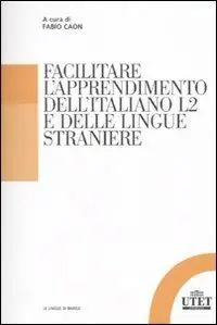 Popolare Facilitare l‘apprendimento dell‘italiano L2 e delle lingue straniere