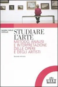 Studiare l‘arte. Metodo, analisi e interpretazione delle opere e degli artisti Nuova Collezione