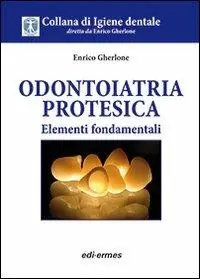 Affare Odontoiatria protesica. Elementi fondamentali