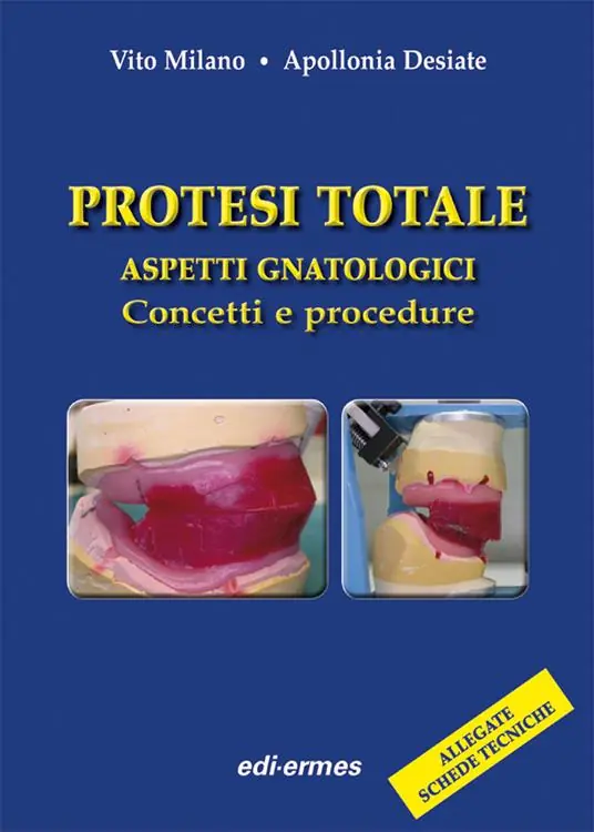 Promozione Protesi totale. Aspetti gnatologici. Concetti e procedure