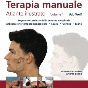 Terapia manuale. Atlante illustrato. Vol. 1 Quantità Limitata