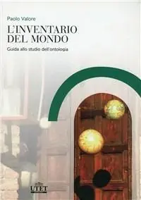 L‘inventario del mondo. Guida allo studio dell‘ontologia Popolare