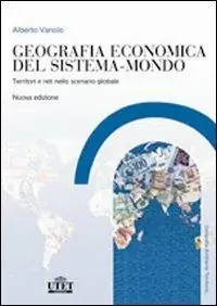 Prezzo Scontato Geografia economica del sistema-mondo. Territori e reti nello scenario globale