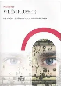 Vilém Flusser. Dal soggetto al progetto libertà e cultura dei media Offerta Limitata