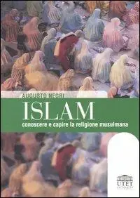 Islam. Conoscere e capire la religione musulmana Ordina Subito
