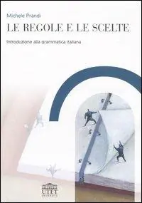 Di Tendenza Le regole e le scelte. Introduzione alla grammatica italiana