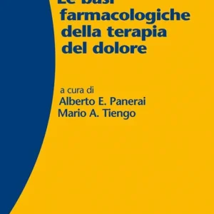 Offerta Lampo Le basi farmacologiche della terapia del dolore
