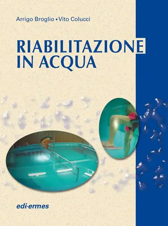 Compra Oggi Stesso Riabilitazione in acqua. Esercizi terapeutici