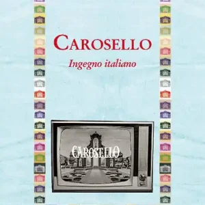 Carosello. Ingegno italiano Quantità Limitata