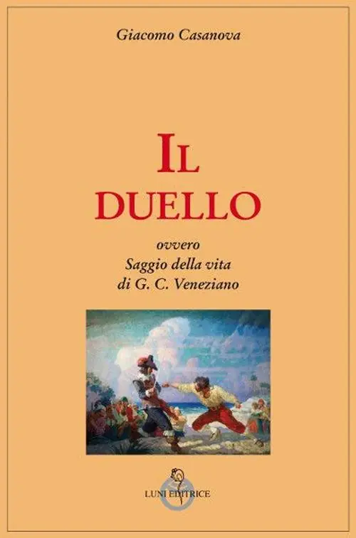 Prezzo Scontato Il duello, ovvero saggio della vita di G.C. Veneziano
