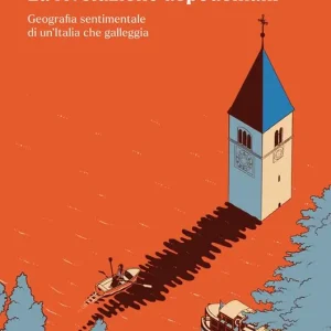 La rivoluzione dopodomani. Geografia sentimentale di un’Italia che galleggia Compra Oggi Stesso
