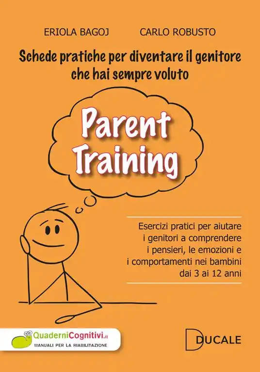 Prezzo Basso Parent Training. Esercizi pratici per aiutare i genitori a comprendere i pensieri, le emozioni e i comportamenti nei bambini dai 3 ai 12 anni