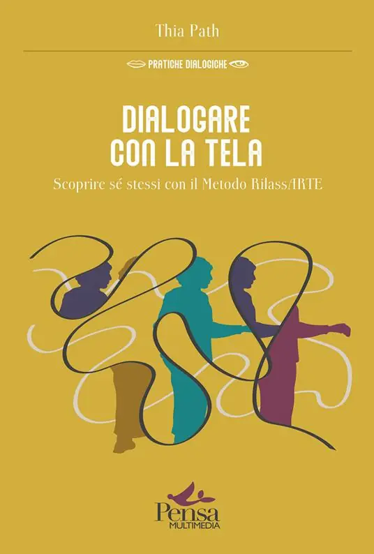 Dialogare con la tela. Scoprire sé stessi con il Metodo RilassARTE Spedizione Espresso