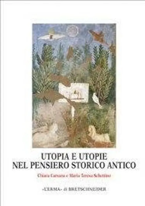 Offerta Speciale Utopia e utopie nel pensiero storico antico
